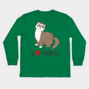 I Love Ferrets - Cute Ferret Pet Love Animal Design Kids Long Sleeve T-Shirt